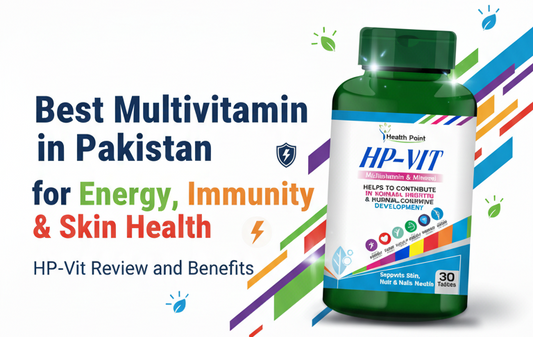 Best Multivitamin in Pakistan for Energy, Immunity & Skin Health HP-Vit Review and Benefits