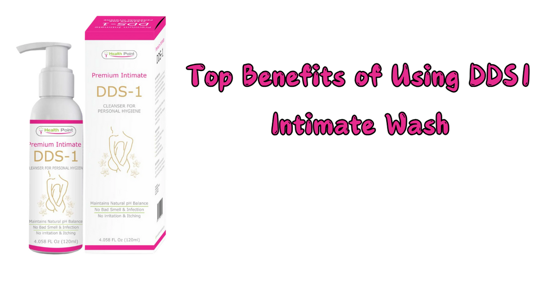 Top Benefits of Using DDS1 Intimate Wash: Pakistan’s Most Trusted Feminine Care Solution
