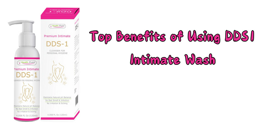 Top Benefits of Using DDS1 Intimate Wash: Pakistan’s Most Trusted Feminine Care Solution