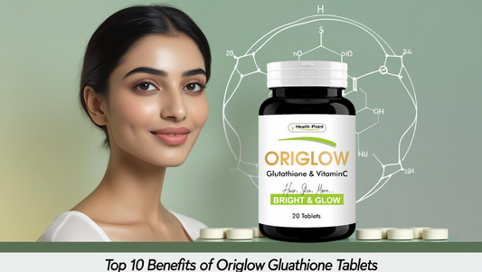 Top 10 Benefits of Origlow Glutathione Tablets for Pakistani Skin Whitening